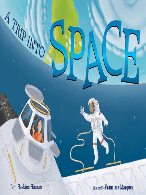 Title details for A Trip into Space by Lori Haskins Houran - Wait list